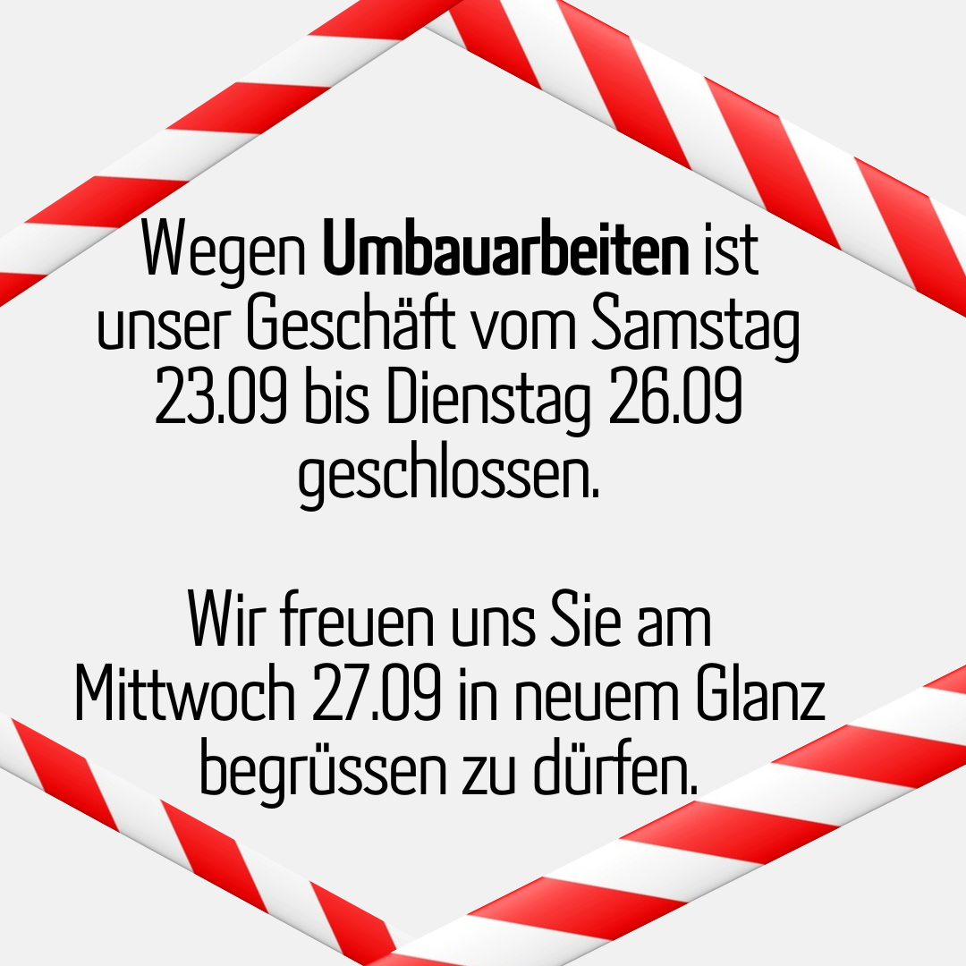Geschlossen wegen Umbau
